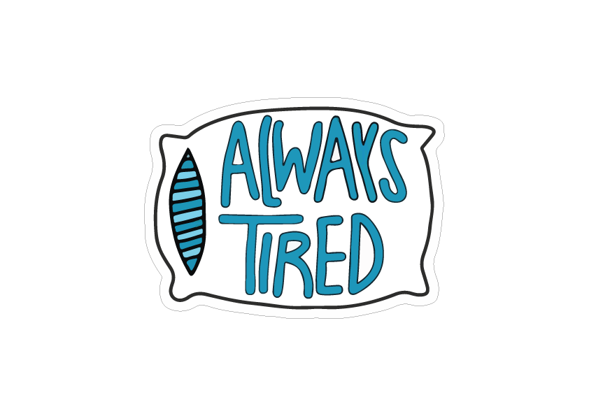 Always Tired